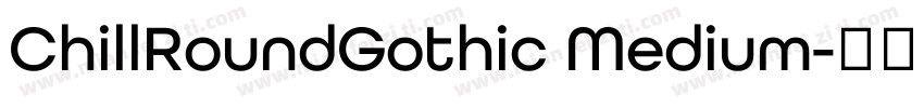 ChillRoundGothic Medium字体转换